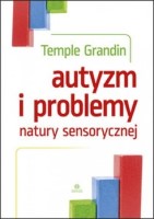 Okładka książki "Autyzm i problemy natury sensorycznej"