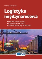Okładka książki; Logistyka międzynarodowa : aktualne trendy rozwoju, najnowsze wyniki badań, sprawdzone metody zarządzania.