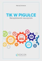 Okładka książki "TIK w pigułce : narzędziownik nauczyciela"