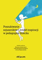 Okładka książki "Poszukiwanie sojuszników i źródeł inspiracji w pedagogice dziecka"