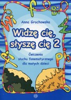 Okładka książki "Widzę cię, słyszę cię 2 : ćwiczenia słuchu fonematycznego dla małych dzieci: opozycje głosek f-w, fi-wi, p-b, pi-bi "