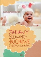 Okładka książki "Zabawy słowno-ruchowe z niemowlakami"
