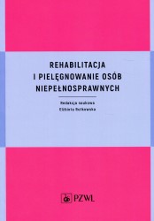 Okładka książki: "Rehabilitacja i pielęgnowanie osób niepełnosprawnych."