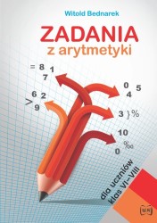 Okładka książki: "Zadania z arytmetyki : dla uczniów klasy VI -VIII."