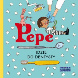 Okładka książki: "Pepe idzie do dentysty."