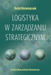 Okładka książki: "Logistyka w zarządzaniu strategicznym."