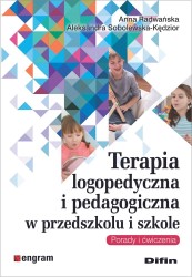 Okładka książki: "Terapia logopedyczna i pedagogiczna w przedszkolu i szkole : porady i ćwiczenia "