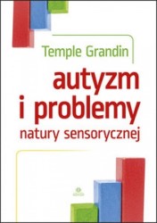 Okładka książki: "Autyzm i problemy natury sensorycznej"