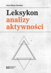 Okładka książki: "Leksykon analizy aktywności : konceptualizacje zwyczajowych pojęć"