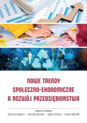 Okładka książki: "Nowe trendy społeczno-ekonomiczne a rozwój przedsiębiorstwa"