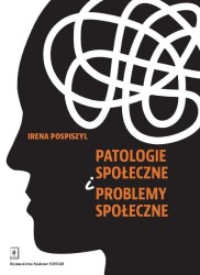 Okładka książki: "Patologie społeczne i problemy społeczne"