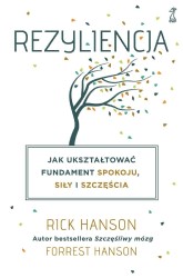 Okładka ksiażki: "Rezyliencja : jak ukształtować fundament spokoju, siły i szczęścia"