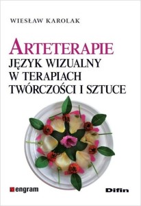 Okładka książki: "Arteterapie : język wizualny w terapiach twórczości i sztuce"