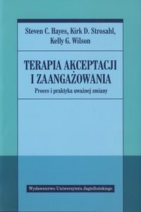 Okładka książki: "Terapia akceptacji i zaangażowania : proces i praktyka uważnej zmiany"